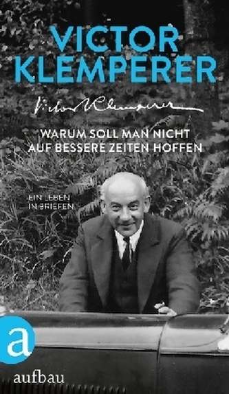 Warum soll man nicht auf bessere Zeiten hoffen Warum soll man nicht auf bessere Zeiten hoffen