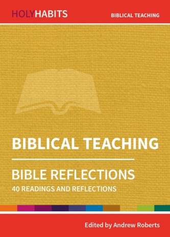 Holy Habits Bible Reflections: Biblical Teaching Holy Habits Bible Reflections: Biblical Teaching