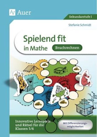 Spielend fit in Mathe Bruchrechnen