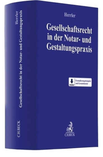 Gesellschaftsrecht in der Notar- und Gestaltungspraxis