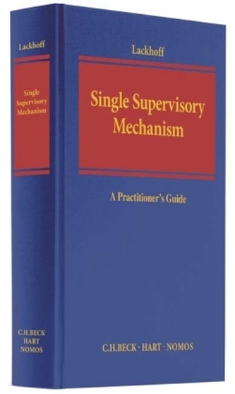 The Single Supervisory Mechanism The Single Supervisory Mechanism