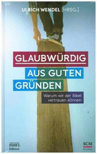 Glaubwürdig aus guten Gründen