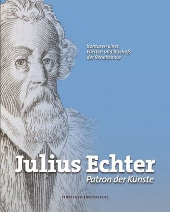Julius Echter. Patron der Künste