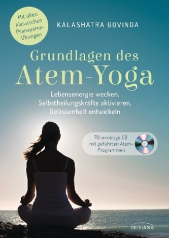 Grundlagen des Atem-Yoga, m. Audio-CD Grundlagen des Atem-Yoga, m. Audio-CD