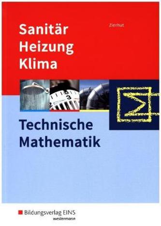 Sanitär-, Heizungs- und Klimatechnik - Technische Mathematik