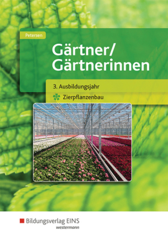 3. Ausbildungsjahr (Zierpflanzenbau). Schülerband 3. Ausbildungsjahr (Zierpflanzenbau). Schülerband