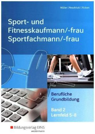 Berufliche Grundbildung - Lernfelder 5-8
