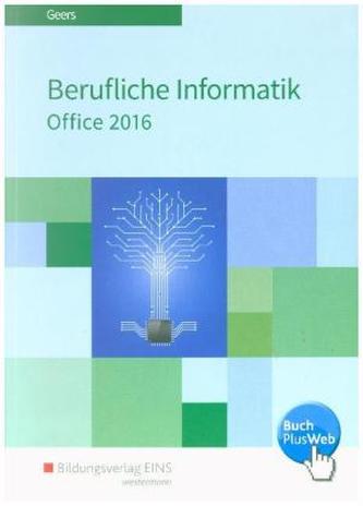 Berufliche Informatik - Office 2016 Berufliche Informatik - Office 2016