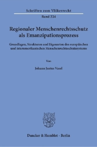 Regionaler Menschenrechtsschutz als Emanzipationsprozess.