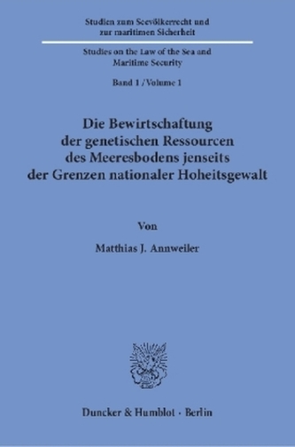 Die Bewirtschaftung der genetischen Ressourcen des Meeresbodens jenseits der Grenzen nationaler Hoheitsgewalt