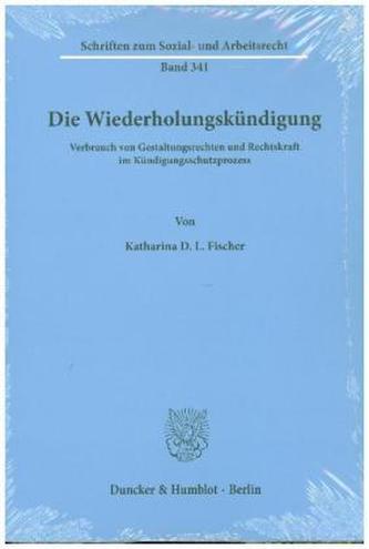 Die Wiederholungskündigung.