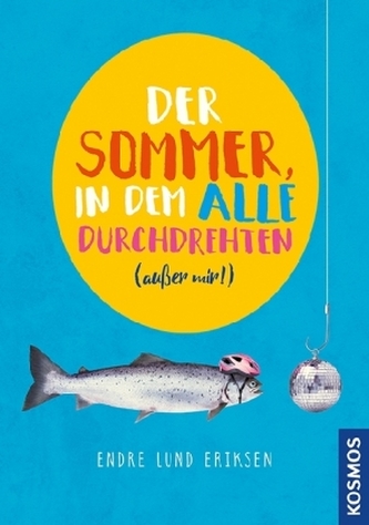 Der Sommer, in dem alle durchdrehten (außer mir!) Der Sommer, in dem alle durchdrehten (außer mir!)