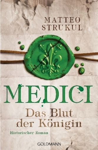 Medici - Das Blut der Königin Medici - Das Blut der Königin