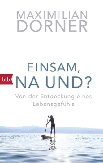 Einsam, na und? Einsam, na und?