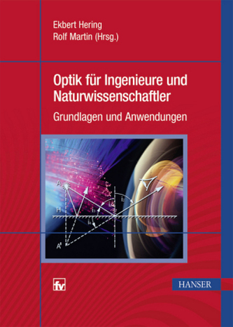 Optik für Ingenieure und Naturwissenschaftler Optik für Ingenieure und Naturwissenschaftler