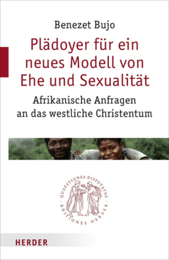 Plädoyer für ein neues Modell von Ehe und Sexualität Plädoyer für ein neues Modell von Ehe und Sexualität