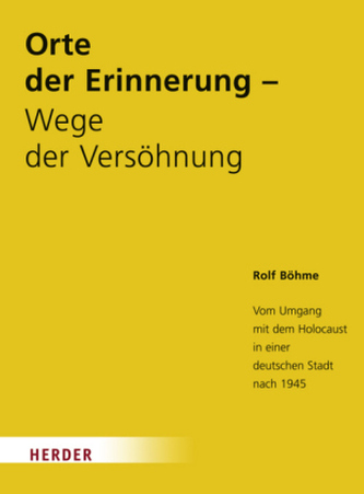 Orte der Erinnerung - Wege der Versöhnung Orte der Erinnerung - Wege der Versöhnung