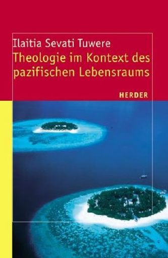 Theologie im Kontext des pazifischen Lebensraums Theologie im Kontext des pazifischen Lebensraums