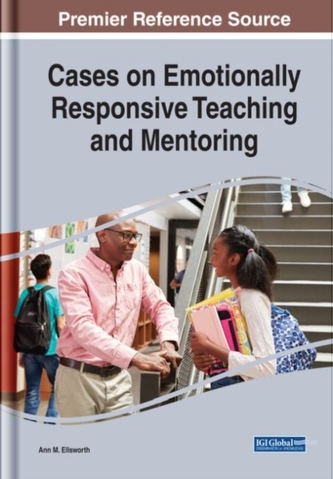 Cases on Emotionally Responsive Teaching and Mentoring