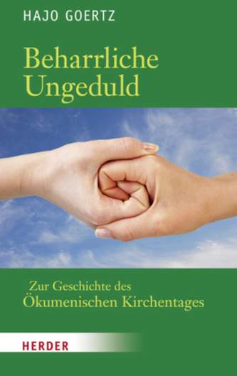 Beharrliche Ungeduld Beharrliche Ungeduld