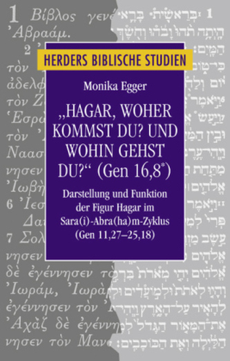 Hagar, woher kommst du? Und wohin gehst du? (Gen 16,8 ) Hagar, woher kommst du? Und wohin gehst du? (Gen 16,8 )