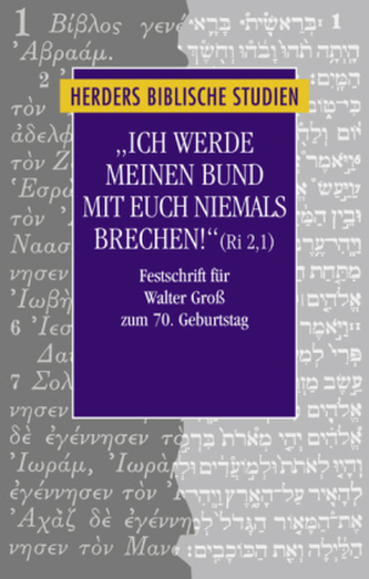 Ich werde meinen Bund mit euch niemals brechen! (Ri 2,1)