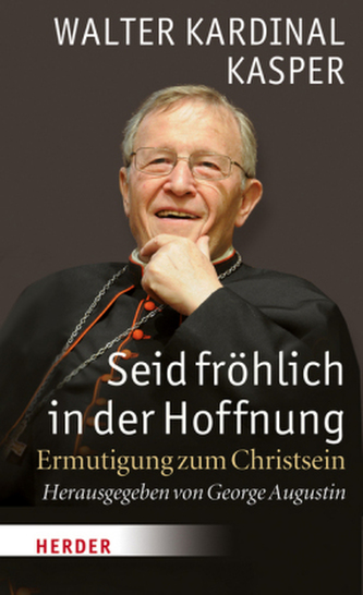 Seid fröhlich in der Hoffnung Seid fröhlich in der Hoffnung