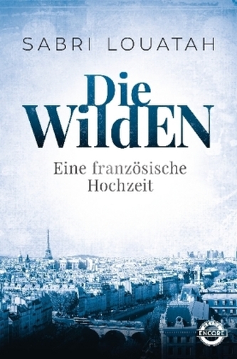 Die Wilden - Eine französische Hochzeit Die Wilden - Eine französische Hochzeit