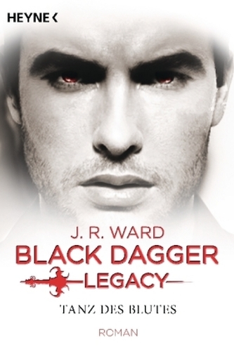 Black Dagger Legacy - Tanz des Blutes Black Dagger Legacy - Tanz des Blutes