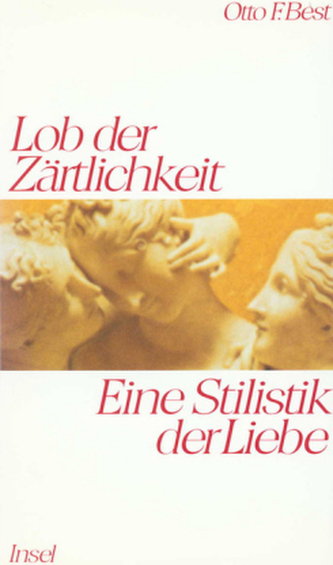 Lob der Zärtlichkeit Lob der Zärtlichkeit