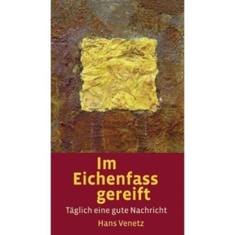 Im Eichenfass gereift