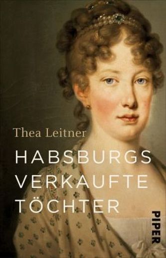 Habsburgs verkaufte Töchter Habsburgs verkaufte Töchter