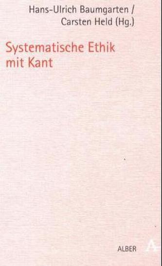Systematische Ethik mit Kant Systematische Ethik mit Kant