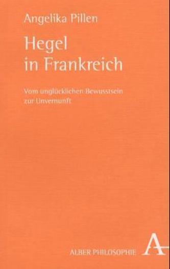 Hegel in Frankreich Hegel in Frankreich