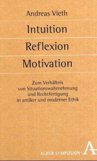 Intuition, Reflexion, Motivation