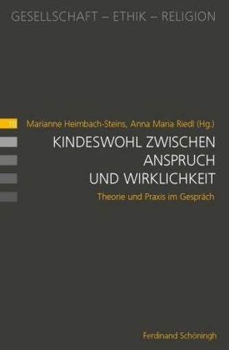 Kindeswohl zwischen Anspruch und Wirklichkeit