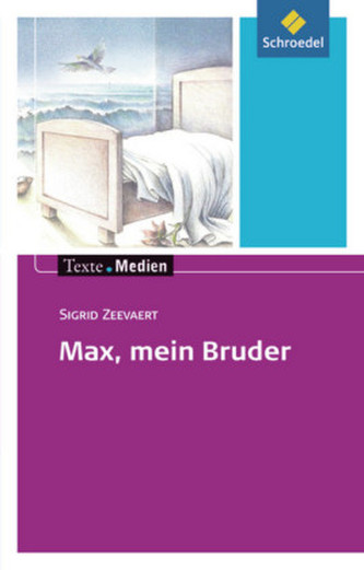 Max, mein Bruder, Textausgabe mit Materialien Max, mein Bruder, Textausgabe mit Materialien