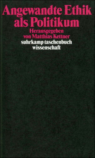 Angewandte Ethik als Politikum Angewandte Ethik als Politikum