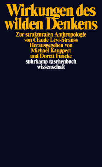Wirkungen des wilden Denkens Wirkungen des wilden Denkens