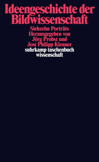 Ideengeschichte der Bildwissenschaft Ideengeschichte der Bildwissenschaft