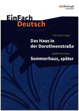 Hartmut Lange: Das Haus in der Dorotheenstraße - Judith Hermann: Sommerhaus, später