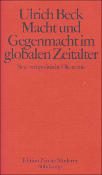 Macht und Gegenmacht im globalen Zeitalter Macht und Gegenmacht im globalen Zeitalter