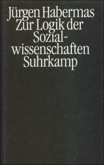 Zur Logik der Sozialwissenschaften Zur Logik der Sozialwissenschaften