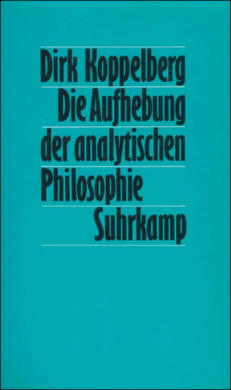Die Aufhebung der analytischen Philosophie
