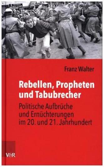 Rebellen, Propheten und Tabubrecher