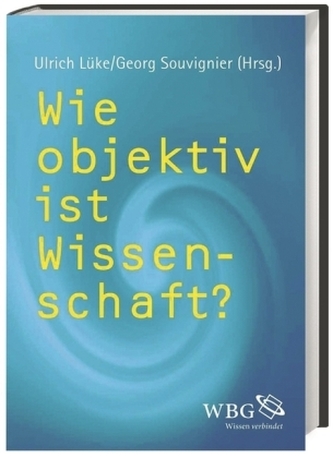 Wie objektiv ist Wissenschaft?