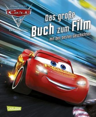 Disney Cars 3 Das große Buch zum Film mit den besten Geschichten