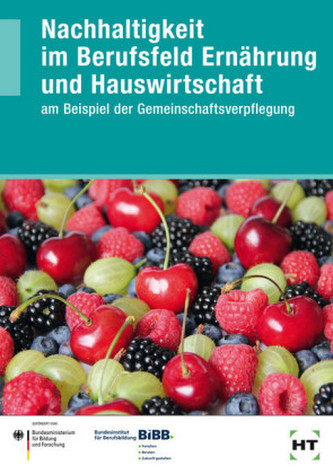 Nachhaltigkeit im Berufsfeld Ernährung und Hauswirtschaft am Beispiel der Gemeinschaftsverpflegung