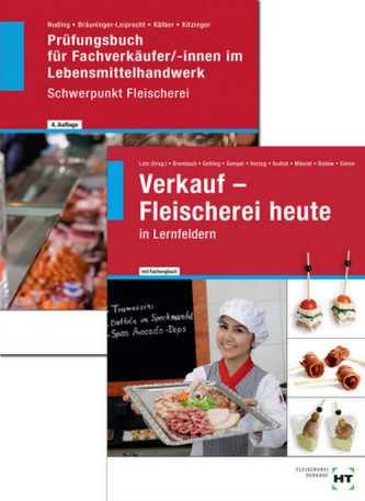 Paket: Verkauf - Fleischerei heute und Prüfungsbuch Fachverkäufer/-innen Paket: Verkauf - Fleischerei heute und Prüfungsbuch Fachverkäufer/-innen