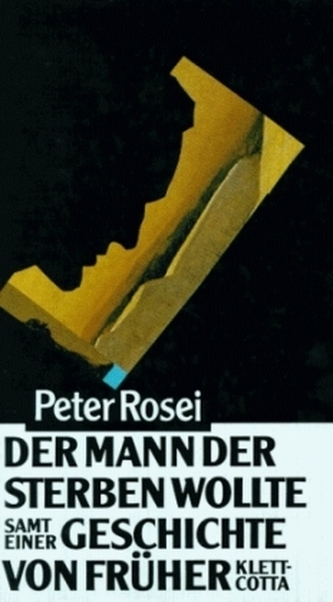 Der Mann der sterben wollte samt Einer Geschichte von früher